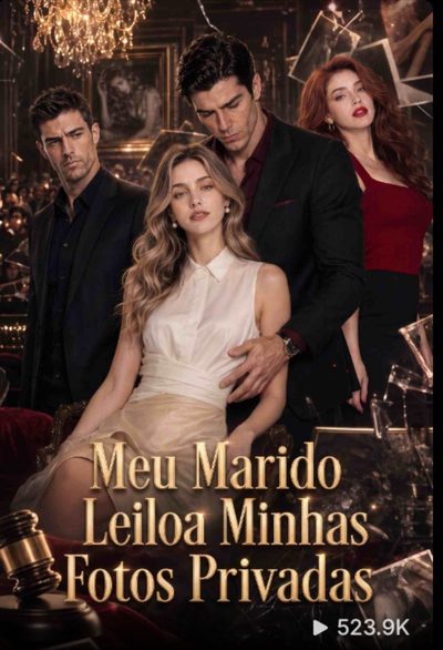 Capa da minisserie Meu Marido Leiloa Minhas Fotos Privadas dublado