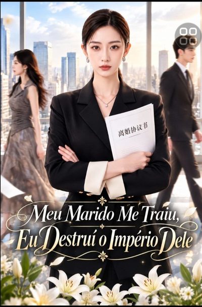 Capa da minisserie Meu Marido Me Traiu, Eu Destruí o Império Dele