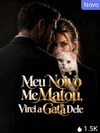 Capa da minisserie Meu Noivo Me Matou, Virei a Gata Dele