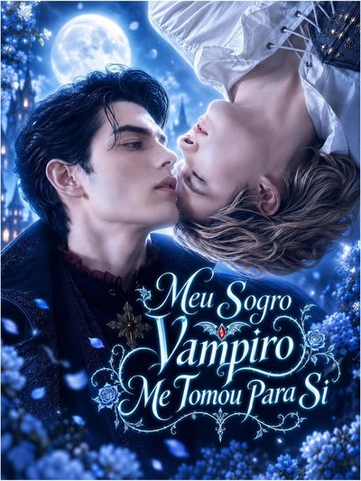 Capa da minisserie Meu Sogro Vampiro Me Tomou para Si