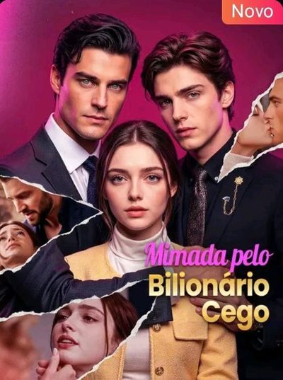 Capa da minisserie Mimada Pelo Meu Bilionário Cego ▬▬▬▬▬▬▬▬▬▬▬▬▬▬▬▬ Legenda Oficial