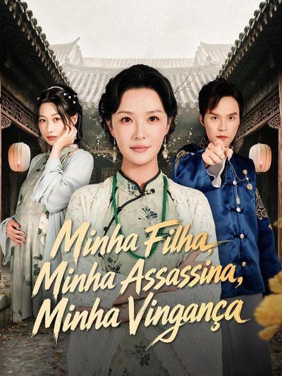 Capa da minisserie Minha Filha, Minha Assassina, Minha Vingança