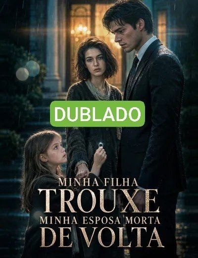 Capa da minisserie Minha Filha Trouxe Minha Esposa Morta de Volta