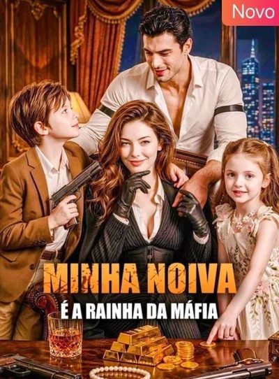 Capa da minisserie Minha Noiva É a Rainha da Máfia