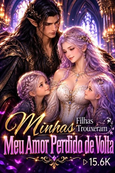 Capa da minisserie Minhas Filhas Trouxeram Meu Amor Perdido de Volta