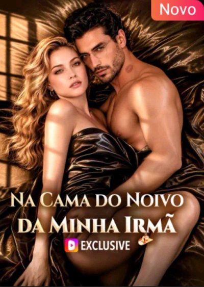 Capa da minisserie Na Cama do Noivo da Minha Irmã