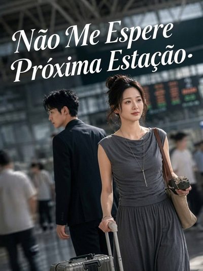 Capa da minisserie Não Me Espere Próxima Estação