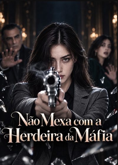Capa da minisserie Não Mexa com a Herdeira da Máfia