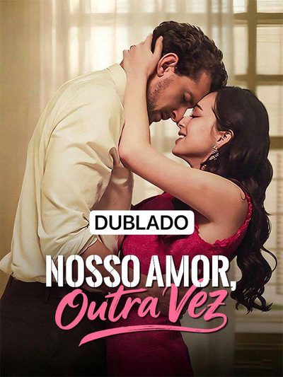 Capa da minisserie Nosso Amor Outra Vez dublado