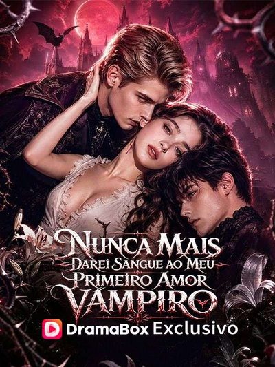 Capa da minisserie Nunca Mais Darei Sangue ao Meu Primeiro Amor Vampiro -