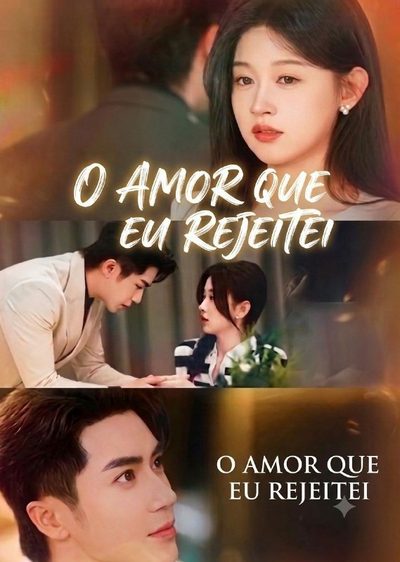 Capa da minisserie O Amor que Eu Rejeitei