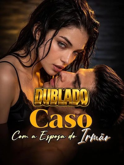 Capa da minisserie O Caso com a Esposa do Irmão dublado