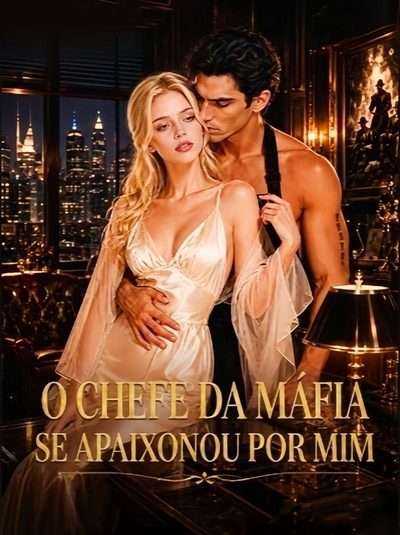 Capa da minisserie O Chefe da Máfia Se Apaixonou por Mim