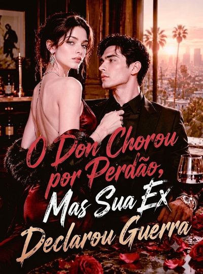 Capa da minisserie O Don que Chorou por Perdão, Mas Sua Ex Declarou Guerra