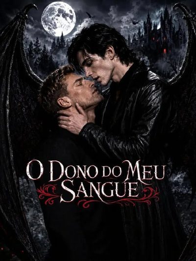 Capa da minisserie O Dono do Meu Sangue - Lgbt Bl ️‍