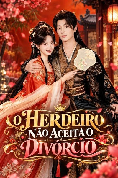 Capa da minisserie O Herdeiro Não Aceita o Divórcio
