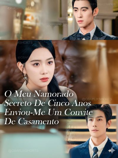 Capa da minisserie O Meu Namorado Secreto de Cinco Anos Enviou-me Um Convite de Casamento