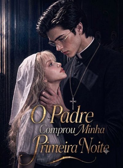 Capa da minisserie O Padre Comprou Minha Primeira Noite