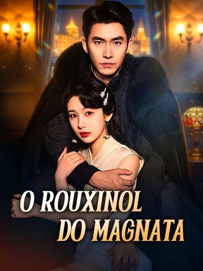 Capa da minisserie O Rouxinol do Magnata