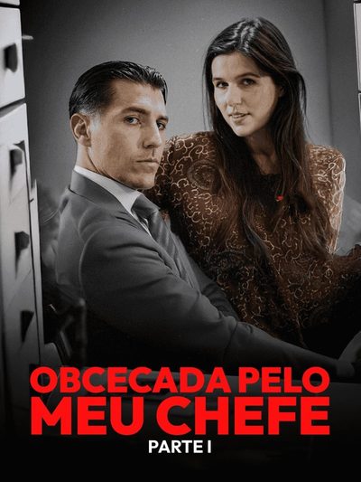 Capa da minisserie Obsecada Pelo Meu Chefe Parte 1
