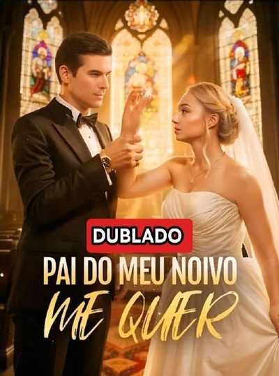 Capa da minisserie Pai do Meu Noivo Me Quer Entre o Noivo e o Sogro