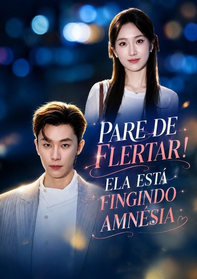 Capa da minisserie Pare de Flertar! Ela Está Fingindo Amnésia