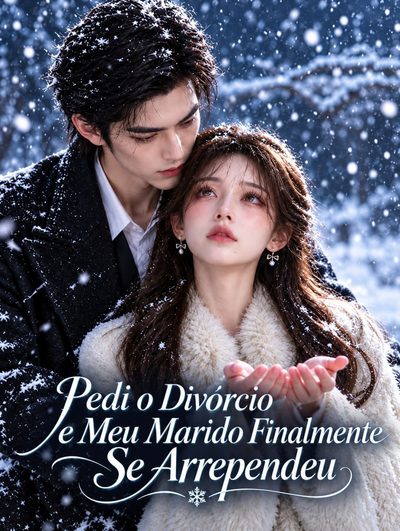 Capa da minisserie Pedi o Divórcio e Meu Marido Finalmente Se Arrependeu
