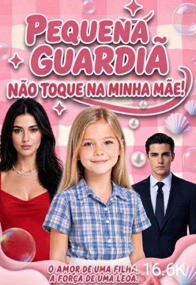 Capa da minisserie Pequena Guardiã Não Toque na Minha Mãe!