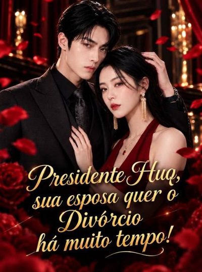 Capa da minisserie Presidente Huo, Sua Esposa Quer o Divórcio Há Muito Tempo