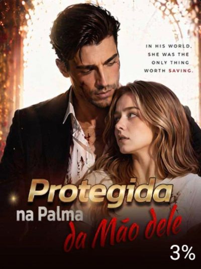 Capa da minisserie Protegida na Palma da Mão Dele