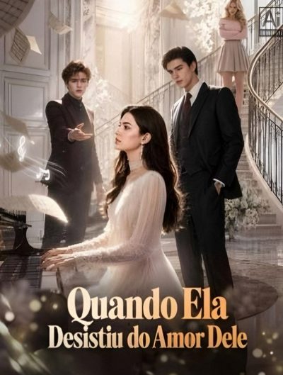 Capa da minisserie Quando Ela Desistiu do Amor Dele