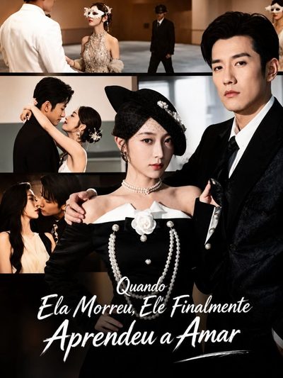 Capa da minisserie Quando Ela Morreu, Ele Finalmente Aprendeu a Amar