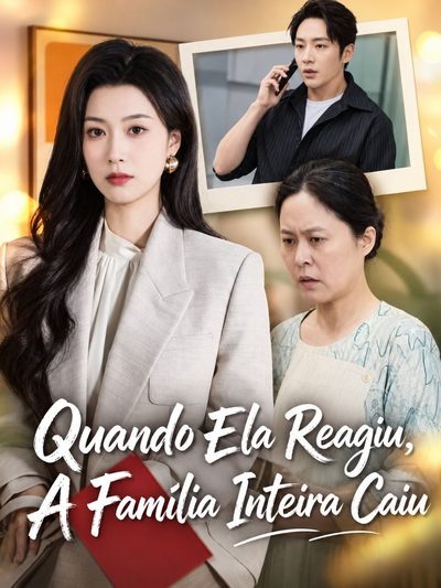 Capa da minisserie Quando Ela Reagiu, a Família Inteira Caiu