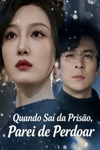 Capa da minisserie Quando Saí da Prisão, Parei de Perdoar