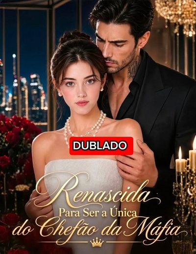 Capa da minisserie Renascida para Ser a Única do Chefão da Máfia -