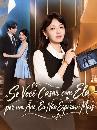 Capa da minisserie Se Você Casar com Ela por Um Ano, Eu Não Esperarei Mais