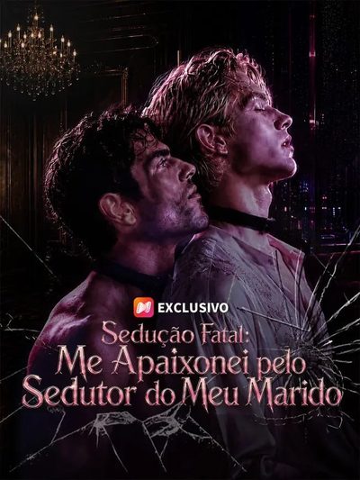 Capa da minisserie Sedução Fatal: Me Apaixonei Pelo Sedutor do Meu Marido