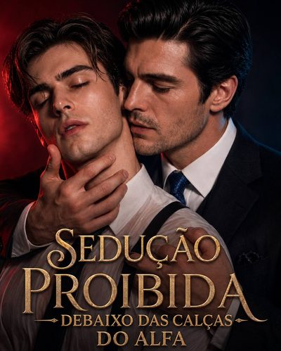 Capa da minisserie Sedução Proibida: de Baixo das Calças do Alfa - Bl