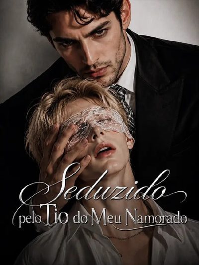 Capa da minisserie Seduzido Pelo Tio do Meu Namorado