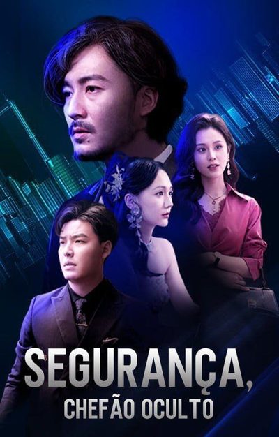 Capa da minisserie Segurança, Chefão Oculto Meu Pai É Um Magnata Disfarçado