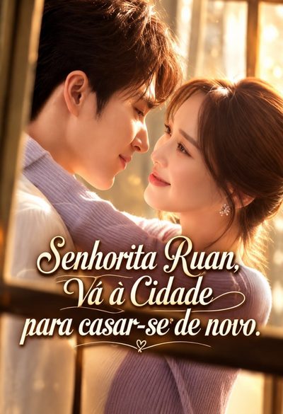 Capa da minisserie Senhorita Ruan, Vá a Cidade para Casar-se de Novo