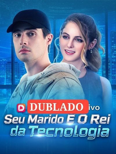 Capa da minisserie Seu Marido É o Rei da Tecnologia Your Husband Is the Techking
