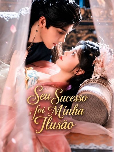 Capa da minisserie Seu Sucesso Foi Minha Ilusão