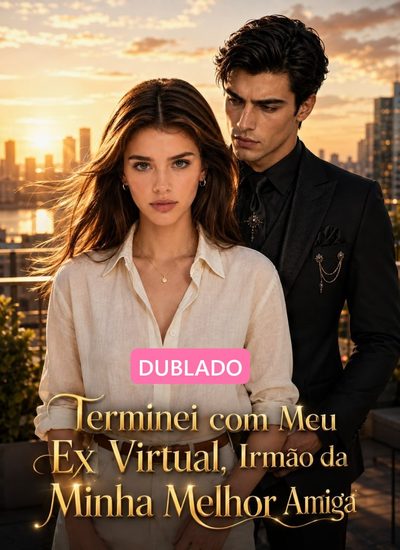 Capa da minisserie Terminei com Meu Ex Virtual Irmão da Minha Melhor Amiga