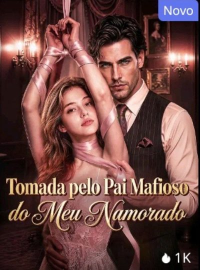 Capa da minisserie Tomada Pelo Pai Mafioso do Meu Namorado