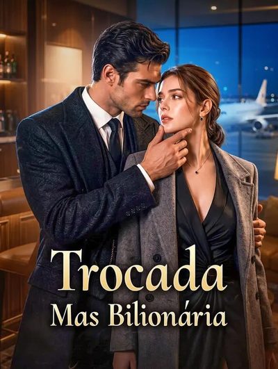 Capa da minisserie Trocada, Mas Bilionária -