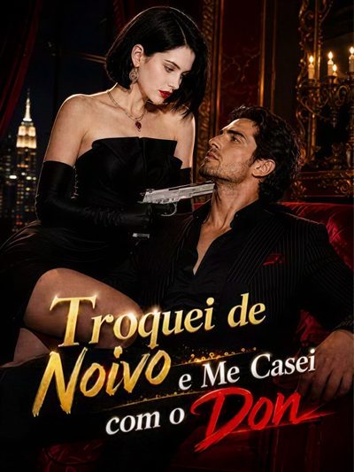 Capa da minisserie Troquei de Noivo Me Casei com o Don dublado