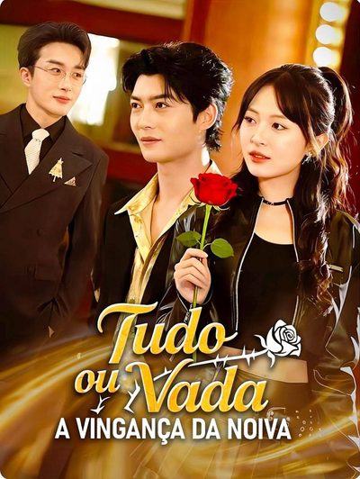 Capa da minisserie Tudo Ou Nada a Vingança da Noiva