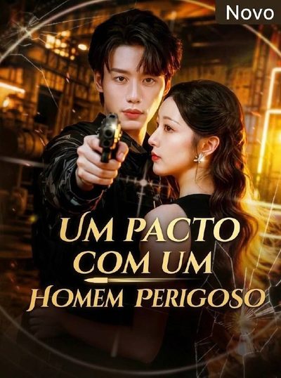 Capa da minisserie Um Pacto com Um Homem Perigoso dublado