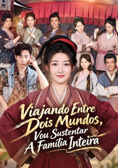 Capa da minisserie Viajando Entre Dois Mundos, Vou Sustentar a Família Inteira